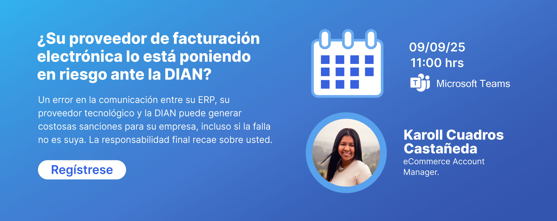Webinar: ¿Su proveedor de facturación electrónica lo está poniendo en riesgo ante la DIAN?